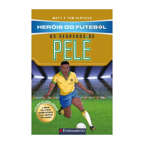 Heróis do futebol: Os segredos de Pelé