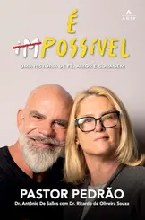 É (im)possível: Uma história de fé, amor e coragem