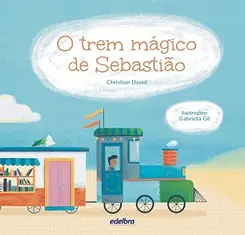 O Trem mágico de Sebastião