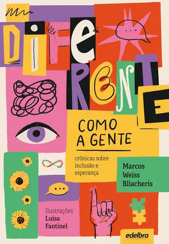Diferente como a gente: Crônicas sobre inclusão e esperança
