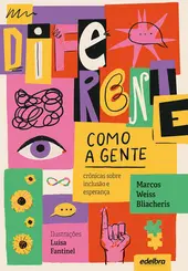 Diferente como a gente: Crônicas sobre inclusão e esperança