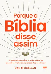 Porque a Bíblia disse assim