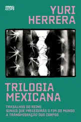 Trilogia mexicana: Trabalhos do reino; Sinais que precederão o fim do mundo