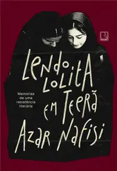 Lendo Lolita em Teerã: Memórias de uma resistência literária