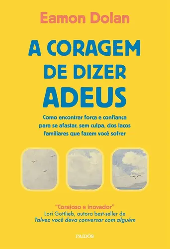 A Coragem de dizer adeus