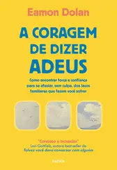 A Coragem de dizer adeus