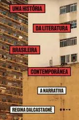 Uma História da literatura brasileira contemporânea a narrativa