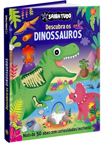 Saiba tudo: Descubra os dinossauros