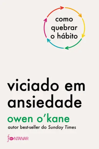 Viciado em ansiedade: Como quebrar o hábito