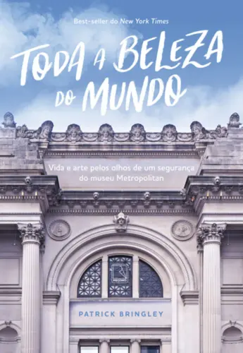 Toda a beleza do mundo: Vida e arte pelos olhos de um segurança de museu