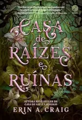 Casa de raízes e ruínas (vol 2 irmãs do sal)