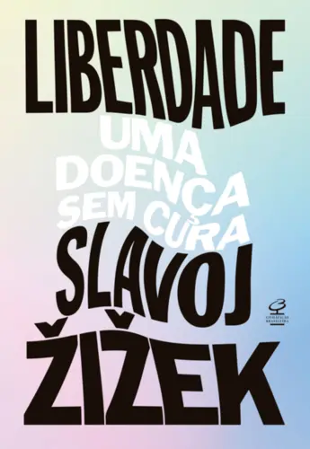 Liberdade: Uma doença sem cura