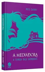 A Mediadora: A terra das sombras (capa dura)