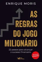 As Regras do jogo milionário: 22 passos para alcançar o sucesso financeiro