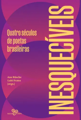 Inesquecíveis: Quatro séculos de poetas brasileiras