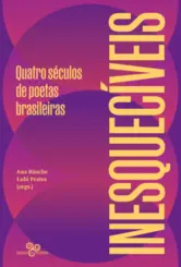 Inesquecíveis: Quatro séculos de poetas brasileiras
