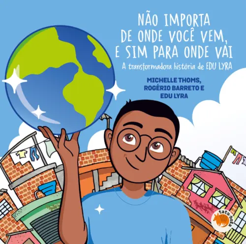 Não importa de onde você vem e sim para onde você vai