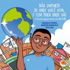 Não importa de onde você vem e sim para onde você vai