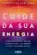 Cuide da sua energia