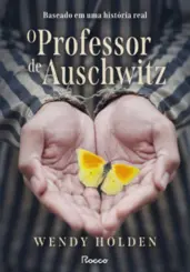 O Professor de Auschwitz