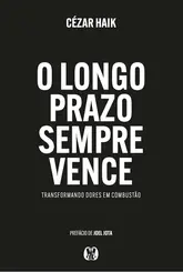O Longo prazo sempre vence