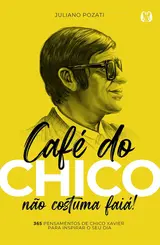 Café do Chico não costuma faiá!