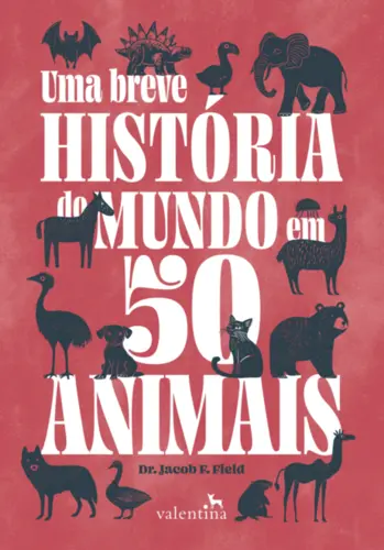 Uma Breve história do mundo em 50 animais