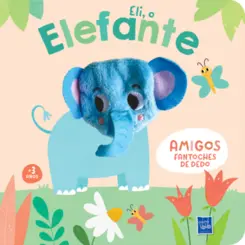 Amigos fantoches de dedo: Eli, o elefante