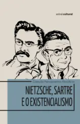 Nietzsche, Sartre e o existencialismo