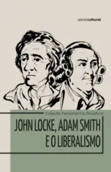 John Locke, Adam Smith e o liberalismo