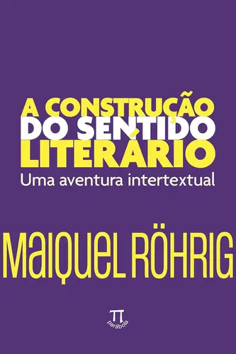 A Construção do sentido literário: Uma aventura intertextual