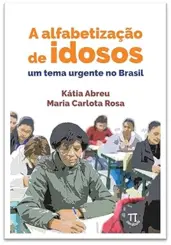 A Alfabetização de idosos: Um tema urgente no Brasil