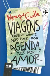 Viagens que a gente não faz por agenda, faz por amor