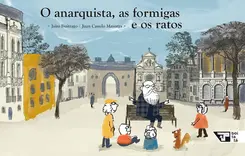 O Anarquista, as formigas e os ratos