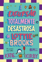 A Excursão totalmente desastrosa de Lottie Brooks vol 4