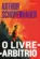 O Livre-arbítrio (selo verissimo)