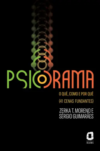 Psicodrama: o quê, como e por quê (41 cenas fundantes)