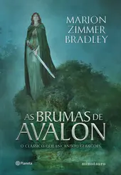 As Brumas de Avalon (O clássico que encantou gerações)