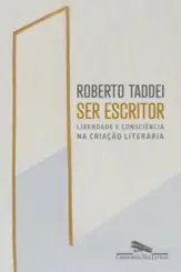 Ser escritor: Liberdade e consciência na criação literária