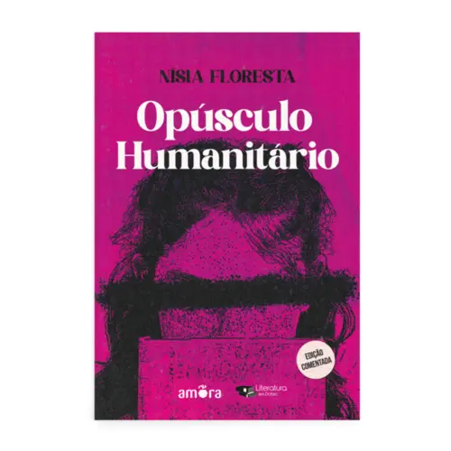 Opúsculo humanitário: Leitura obrigatória da FUVEST (Edição comentada)