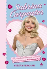 Livro Sabrina Carpenter: Uma jornada vibrante pela carreira e influência da princesa