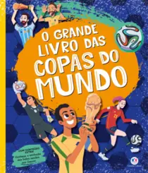 O Grande livro das Copas do Mundo com figurinhas