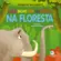 Cada bicho tem seu ofício na floresta