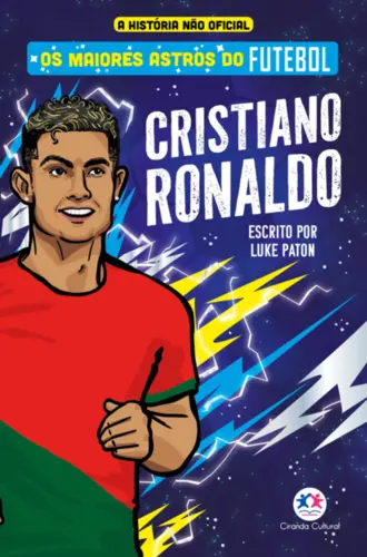Os Maiores astros do futebol: Cristiano Ronaldo