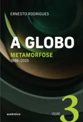 A Globo vol 3 (Metamorfose) 1999 - 2025