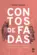Contos de fadas: Modos de ser e de usar: educação, arte, psicanálise