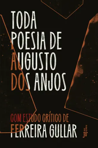 Toda poesia de Augusto dos Anjos (Com estudo crítico de Ferreira Gullar)