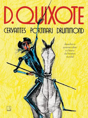 D. Quixote: Cervantes, Portinari, Drummond