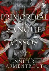 Primordial de sangue e ossos (vol 6 Sangue e cinzas)