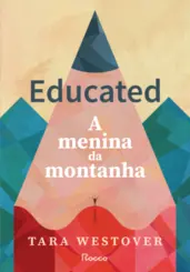 Educated A menina da montanha